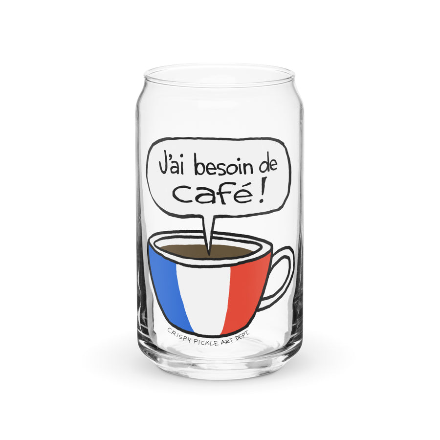 J'ai Besoin de Café! - Can-Shaped Glass