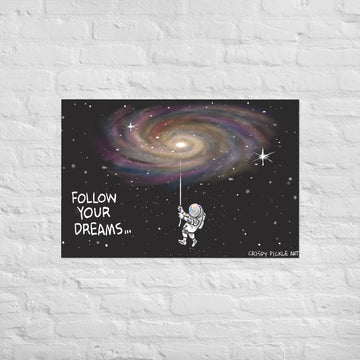 FOLLOW YOUR DREAMS - Poster