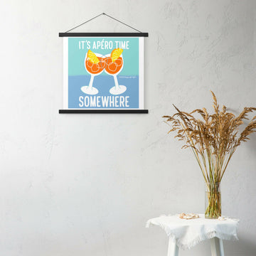 It's Apéro Time Somewhere - Poster with Hangers