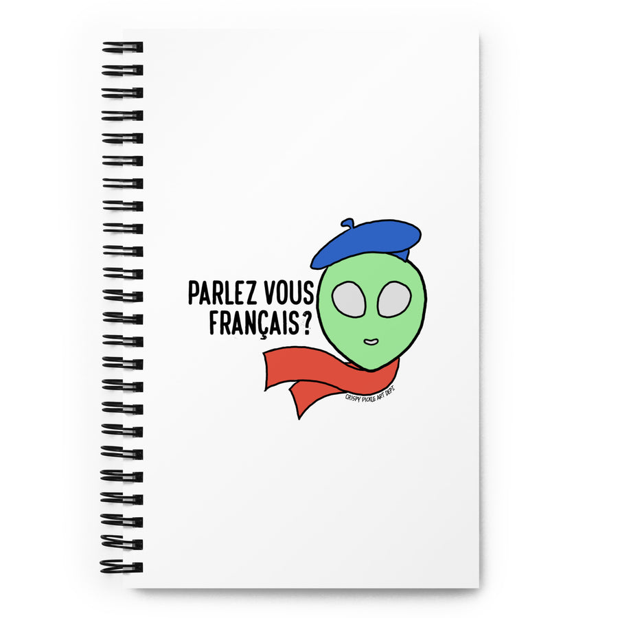 Parlez-Vous Français? Alien - Spiral Notebook