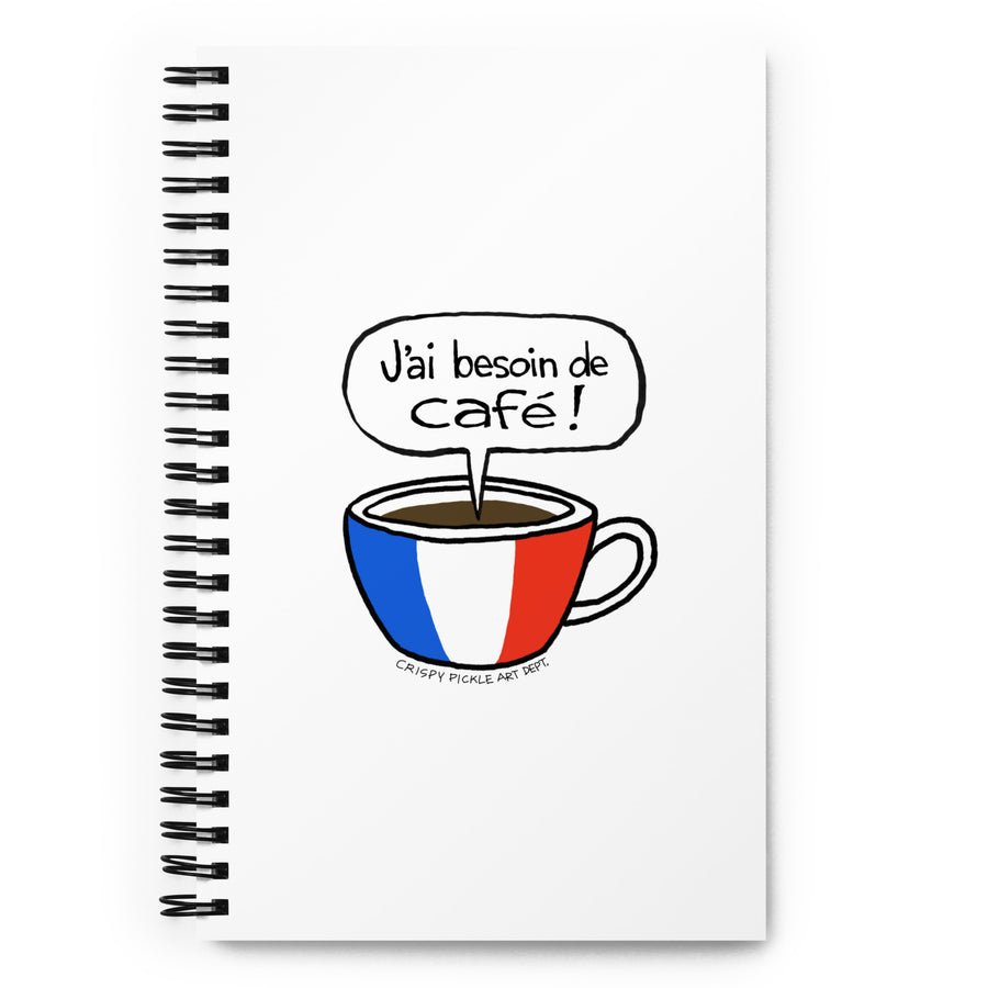 J'ai Besoin de Café! - Spiral Notebook