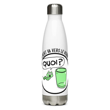 Le Ver Vert Va Vers Le Verre Vert - Stainless Steel Water Bottle