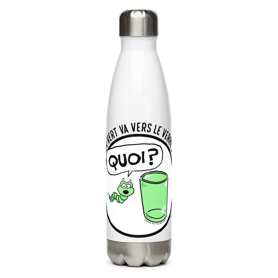 Le Ver Vert Va Vers Le Verre Vert - Stainless Steel Water Bottle