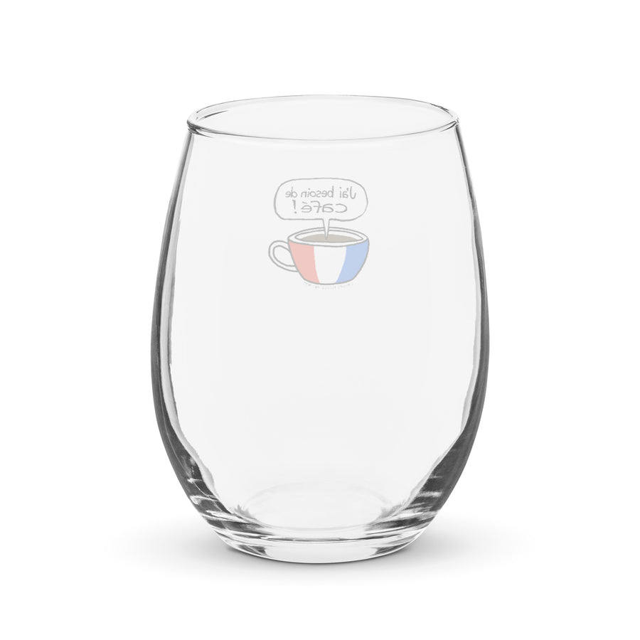 J'ai Besoin de Café! - Stemless Wine Glass