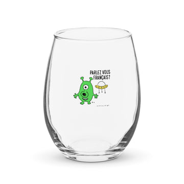 Parlez Vous Français? Alien - Stemless Wine Glass