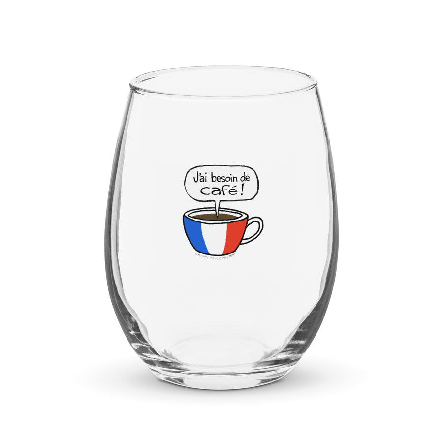 J'ai Besoin de Café! - Stemless Wine Glass