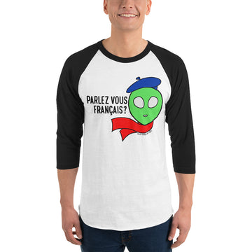 Parlez Vous Français? Alien - Sleeve Raglan T-Shirt