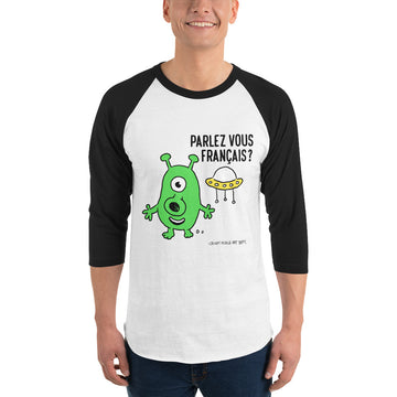 Parlez Vous Français? Alien - Sleeve Raglan T-Shirt