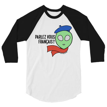 Parlez-Vous Français? Alien - Sleeve Raglan T-Shirt