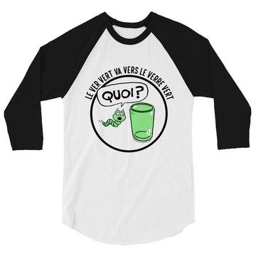 Le Ver Vert Va Vers Le Verre Vert - Sleeve Raglan T-Shirt