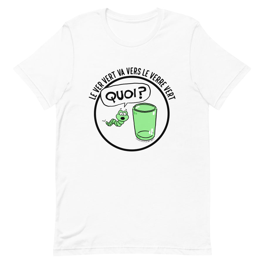 Le Ver Vert Va Vers Le Verre Vert - T-Shirt