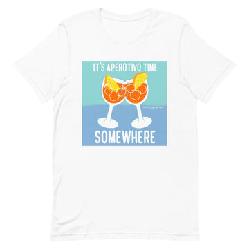 It's Aperotivo Time Somewhere - T-Shirt