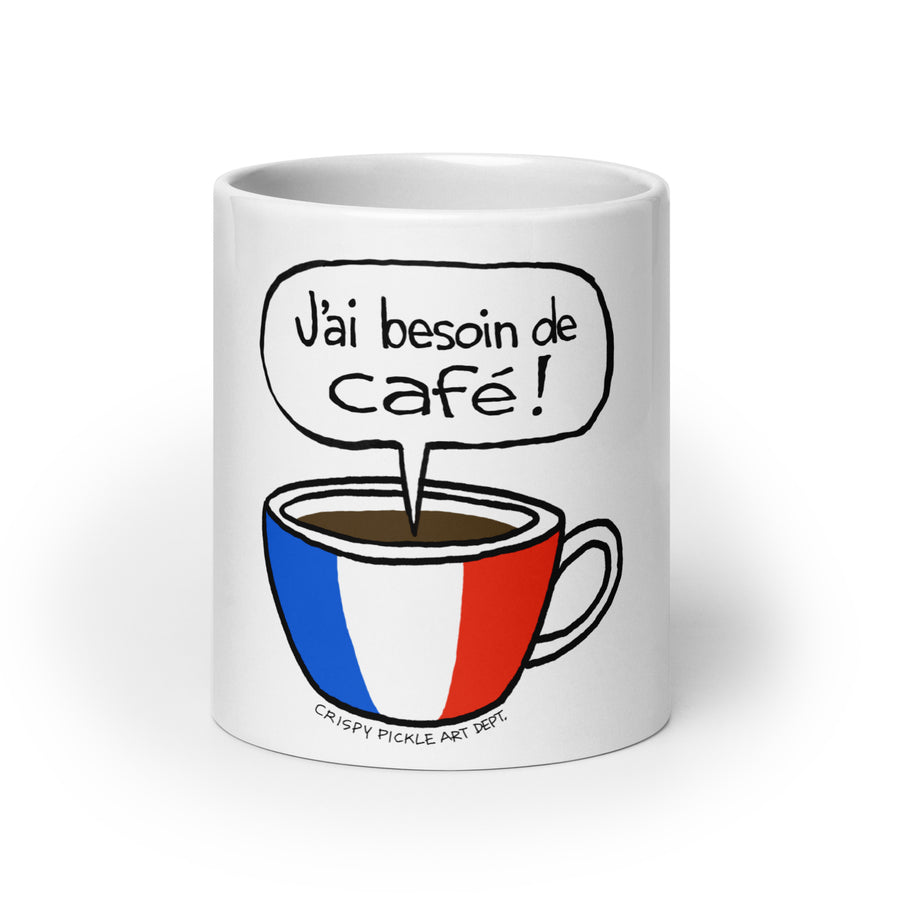 J'ai Besoin de Café! - White Glossy Mug