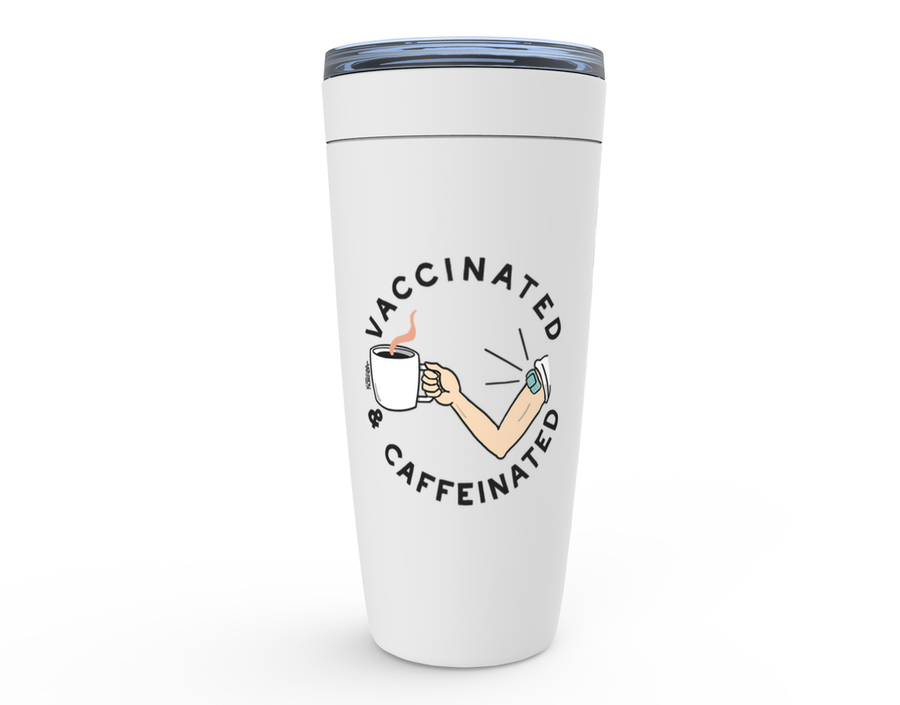 Vaccinated & Caffeinated - Tumbler